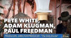 PETE WHITE, ADAM KLUGMAN, PAUL FREEDMAN