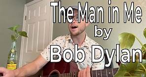 Easy Guitar Tutorial | Bob Dylan - The Man in Me | Guitar Lesson for Beginners