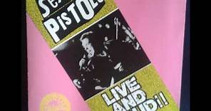 Sex Pistols - Live And Loud!! (full album)