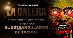 #LAGALERA | La escalofriante historia de "Goyo" Cárdenas, el primer asesino serial de México