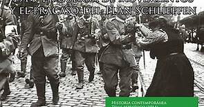 1914. La guerra de movimientos y el fracaso del Plan Schlieffen