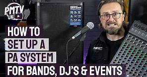 How To Set Up A PA System - 3 Easy Steps For Bands, Singers & DJ's