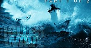 Killer Wave | Part 1 of 2 | FULL MOVIE | Disaster, Thriller | Angus MacFadyen