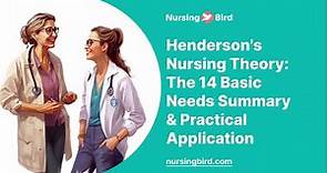 Henderson's Nursing Theory: The 14 Basic Needs Summary & Practical Application - Essay Example