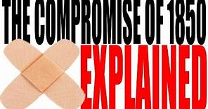 The Compromise of 1850 Explained: US History Review