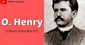 O. Henry | Biography | Friday Personality | Infinity English