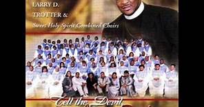 My Worship Is For Real by Bishop Larry D. Trotter and Sweet Holy Spirit Combined Choirs