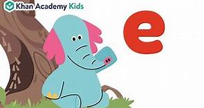 The Letter E | Letters and Letter Sounds | Learn Phonics with Khan Academy Kids