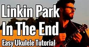 Linkin Park - In The End - Ukulele Tutorial With Picking Tabs & Play Along