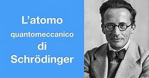 Il modello atomico quantomeccanico di Schrödinger