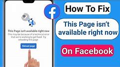 How to fix Facebook This Page isn’t available right now || Reload Facebook Page