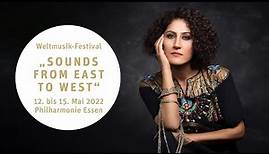 Weltmusik-Festival "Sounds of East to West" in der Philharmonie Essen | 12. bis 15. Mai 2022
