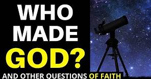 Who Created God? (Who made God and How was God created?)