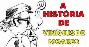 A história de vida de Vinicius de Moraes