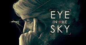 EYE IN THE SKY | Official HD Trailer