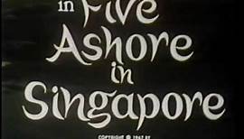 Five Ashore in Singapore 1 Sean Flynn