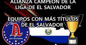 ¡ALIANZA CAMPEÓN DE EL SALVADOR! 🇸🇻 - TODOS LOS CAMPEONES DE LA LIGA DE EL SALVADOR
