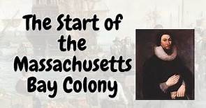 The Start of the Massachusetts Bay Colony