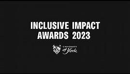 The University of York Inclusive Impact Awards 2023