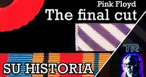 Pink Floyd (The Final Cut) [Su historia]