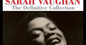 Sarah Vaughan - The Definitive Collection - 75 Original Recordings (Not Now Music) [Full Album]