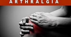 Joint Pain/ Arthralgia - causes, risk factors, symptoms, prevention and treatment.