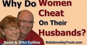 Why Do Women Cheat On Their Husbands?