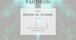 Dennis W. Sciama Biography - British physicist (1926–1999)