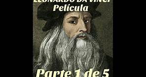 La vida de Leonardo Da Vinci pelicula 1