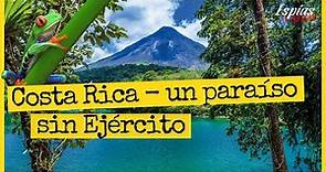 Costa Rica: paraíso en educación, biodiversidad y felicidad en Latinoamérica - Espías Te Explican#10
