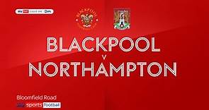 Blackpool 2-0 Northampton: Marvin Ekpiteta on target in routine Seasiders win