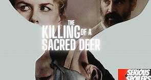 The Killing of a Sacred Deer| Full Movie Recap | Plot Breakdown | Serious Spoilers