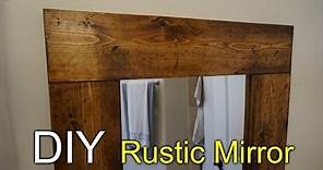 Rustic Floor Mirror DIY - Easy Project