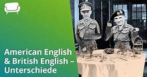 British English vs. American English – Unterschiede