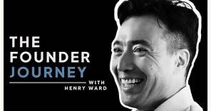 The Founder Journey with Henry Ward