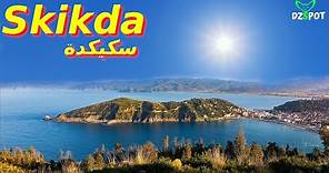 La ville de SKIKDA _En_Algérie سكيكدة