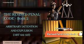 Revised Penal Code Book 2 - Crimes against the fundamental laws of the state. Article 124-127