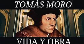 Tomás Moro - Vida y obra (1478 - 1535)