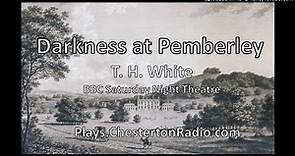 Darkness at Pemberley - T. H. White - BBC Saturday Night Theatre