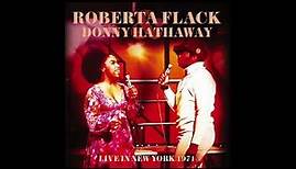 Roberta Flack & Donny Hathaway - You've Got A Friend (LIVE IN NEW YORK 1971)