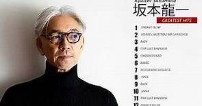 Ryuichi Sakamoto Best Songs - 坂本 龍 Ryuichi Sakamoto Greatest Hits