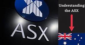 Understanding The ASX (Australian Securities Exchange)