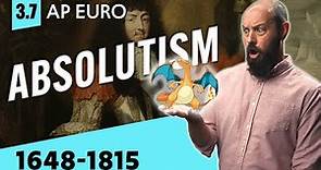 The Rise of ABSOLUTISM, Explained [AP Euro Review—Unit 3 Topic 7]