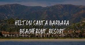 Hilton Santa Barbara Beachfront Resort Review - Santa Barbara , United States of America