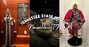 Tennessee State Museum | Very Neat Museum!