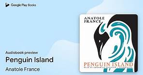 Penguin Island by Anatole France · Audiobook preview