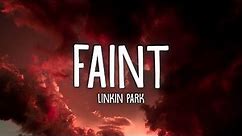 Linkin Park - Faint (Lyrics) |15min
