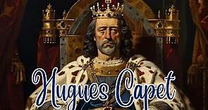 Le Roi Qui A Changé La France - Hugues Capet