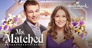 Ms. Matched - Starring Alexa Penavega and Shawn Roberts - Hallmark Channel