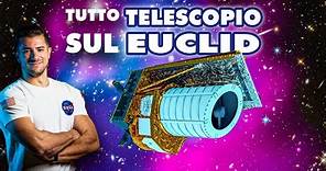 La GUIDA COMPLETA al TELESCOPIO EUCLID